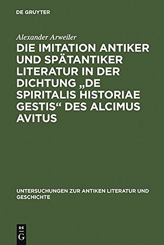 Die Imitation antiker und spätantiker Literatur – Mit einem Kommentar zu Avit. carm. 4,429–540 und 5,526–703