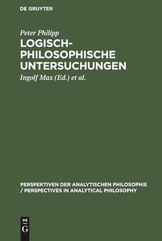Logisch–philosophische Untersuchungen