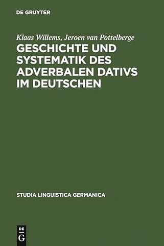 Geschichte und Systematik des adverbalen Dativs – Eine funktional–linguistische Analyse des morphologischen Kasus