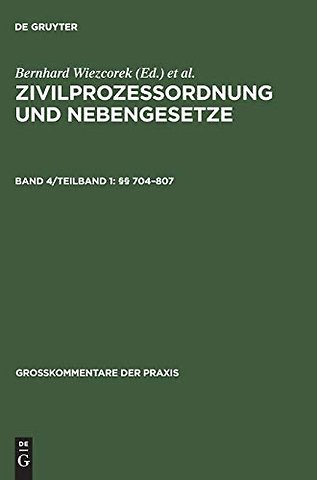 Zivilprozessordnung und Nebengesetze, Band 4/Teilband 1, §§ 704-807
