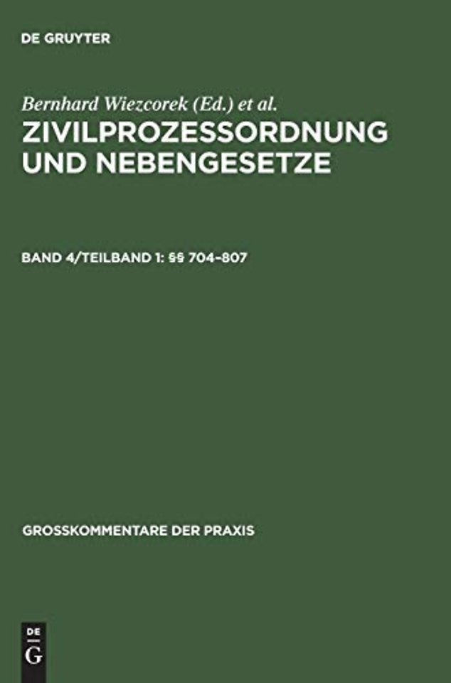 Zivilprozessordnung und Nebengesetze, Band 4/Teilband 1, §§ 704-807
