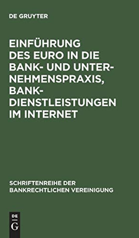 Einführung des Euro in die Bank– und Unternehmen – Bankrechtstag 1997