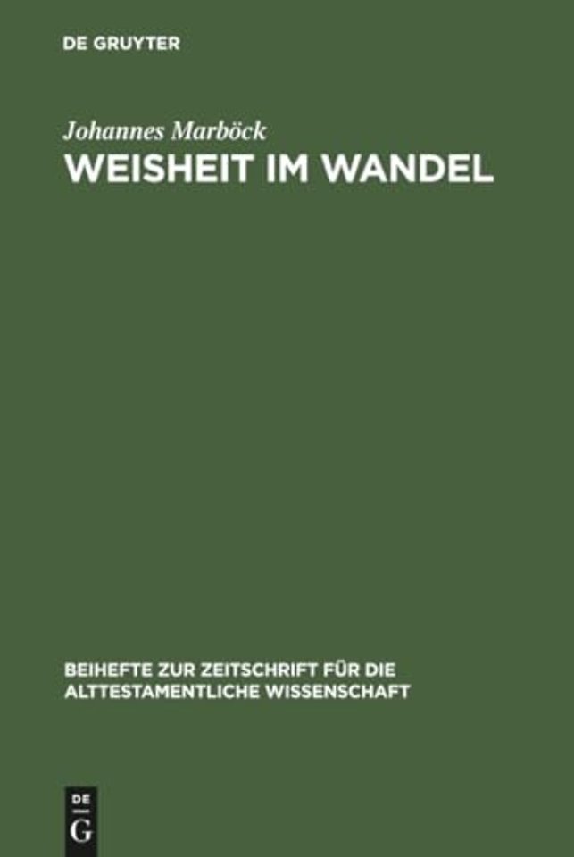 Weisheit im Wandel – Untersuchungen zur Weisheitstheologie bei Ben Sira. Mit Nachwort und Bibliographie zur Neuauflage
