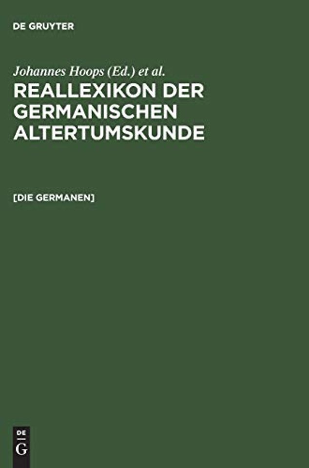 [Die Germanen] – Germanen, Germania, Germanische Altertumskunde. [Nachdr. d. Artikels aus Bd 11 (1998)]