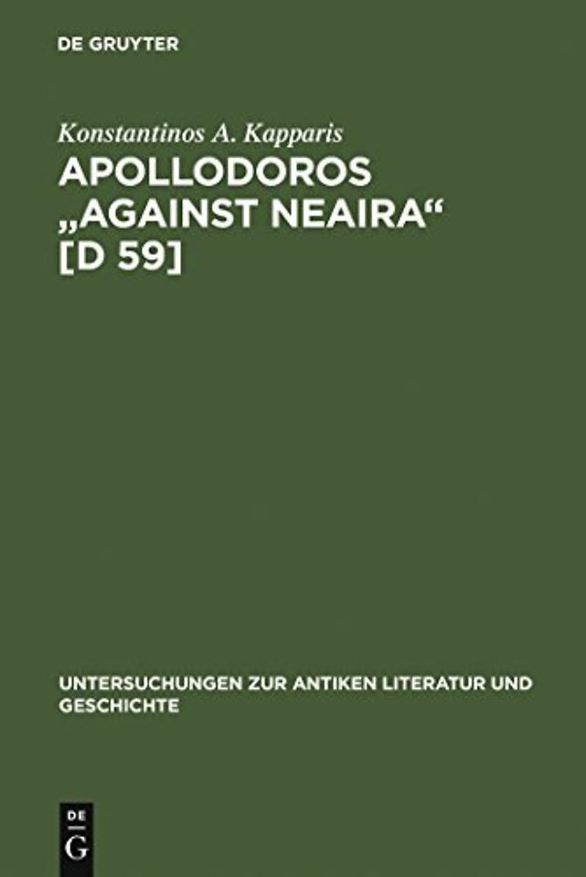 Apollodoros "Against Neaira" [D 59] – Ed. with Introduction, Translation and Commentary by Konstantinos A. Kapparis