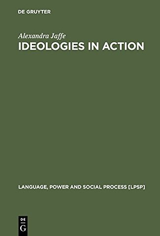 Ideologies in Action – Language Politics on Corsica
