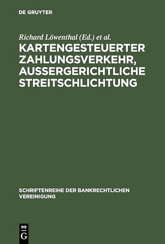 Kartengesteuerter Zahlungsverkehr, auβergerichtl – Bankrechtstag 1998