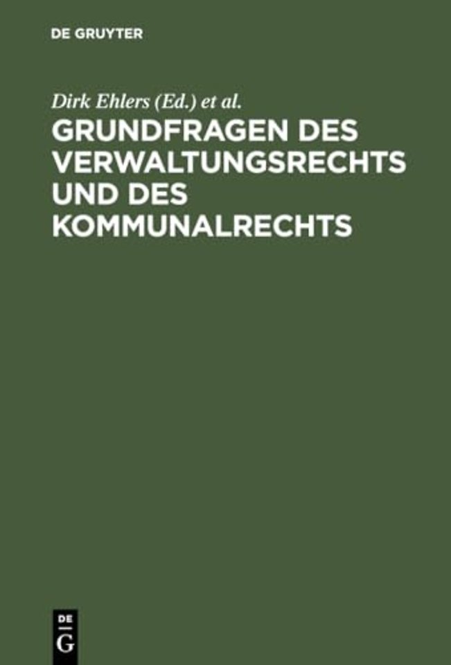 Grundfragen Des Verwaltungsrechts Und Des Kommunalrechts