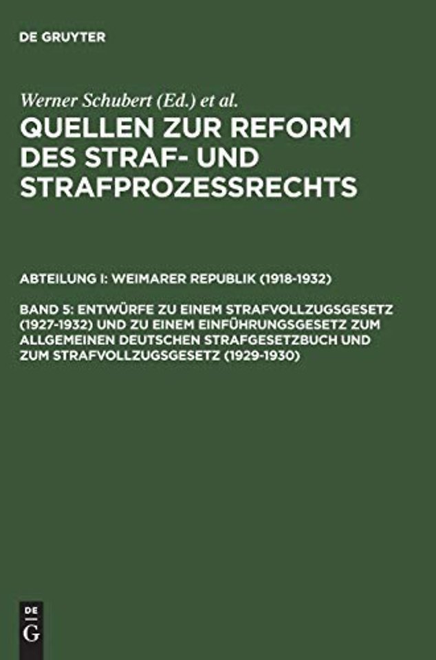 Entwürfe zu einem Strafvollzugsgesetz (1927–1932 – Nachtrag zu Band III 2,3 (Strafverfahrensrecht)
