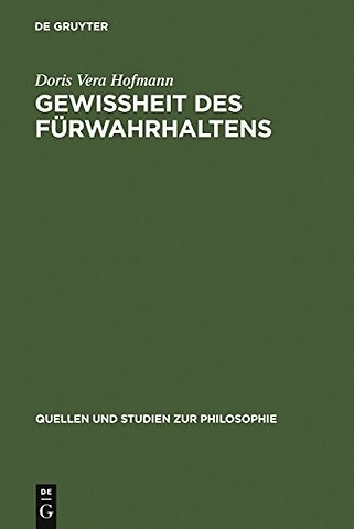 Gewiβheit des Fürwahrhaltens – Zur Bedeutung der Wahrheit im Fluβ des Lebens nach Kant und Wittgenstein