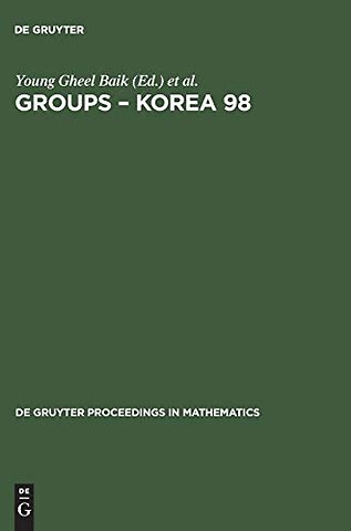 Groups – Korea 98 – Proceedings of the International Conference held at Pusan National University, Pusan, Korea, August 10–16, 1998
