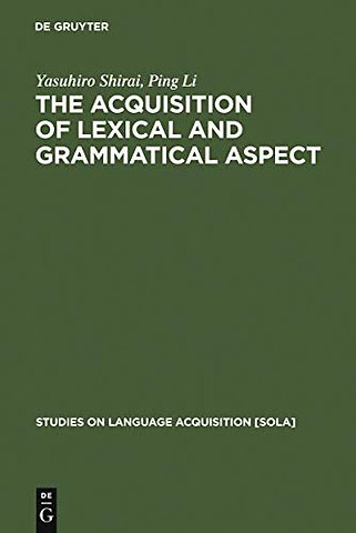 The Acquisition of Lexical and Grammatical Aspect