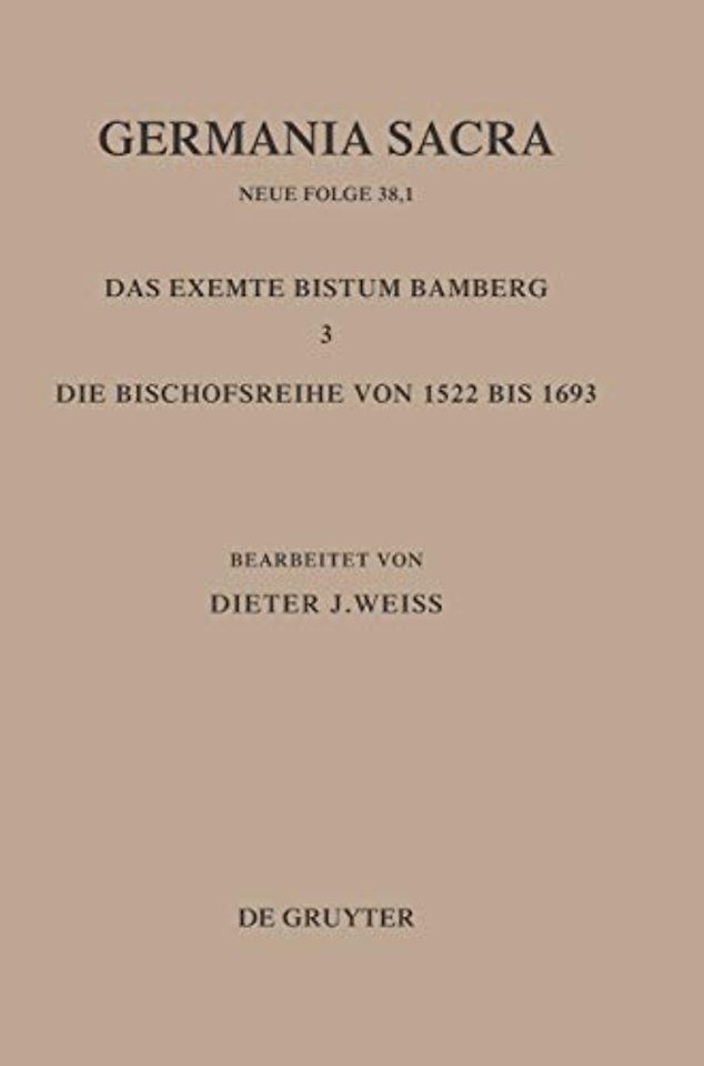 Die Bistümer der Kirchenprovinz Mainz: Das exemte Bistum Bamberg 3: Die Bischofsreihe von 1522 bis 1693