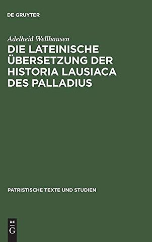 Die lateinische Übersetzung der Historia Lausiac – Textausgabe mit Einleitung