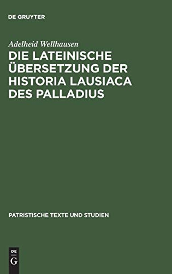 Die lateinische Übersetzung der Historia Lausiac – Textausgabe mit Einleitung