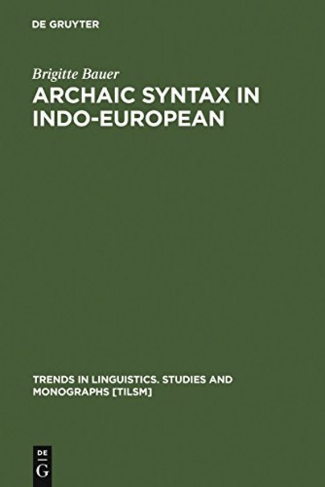 Archaic Syntax in Indo–European – The Spread of Transitivity in Latin and French