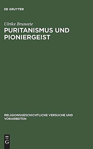 Puritanismus und Pioniergeist – Die Faszination der Wildnis im frühen Neu–England