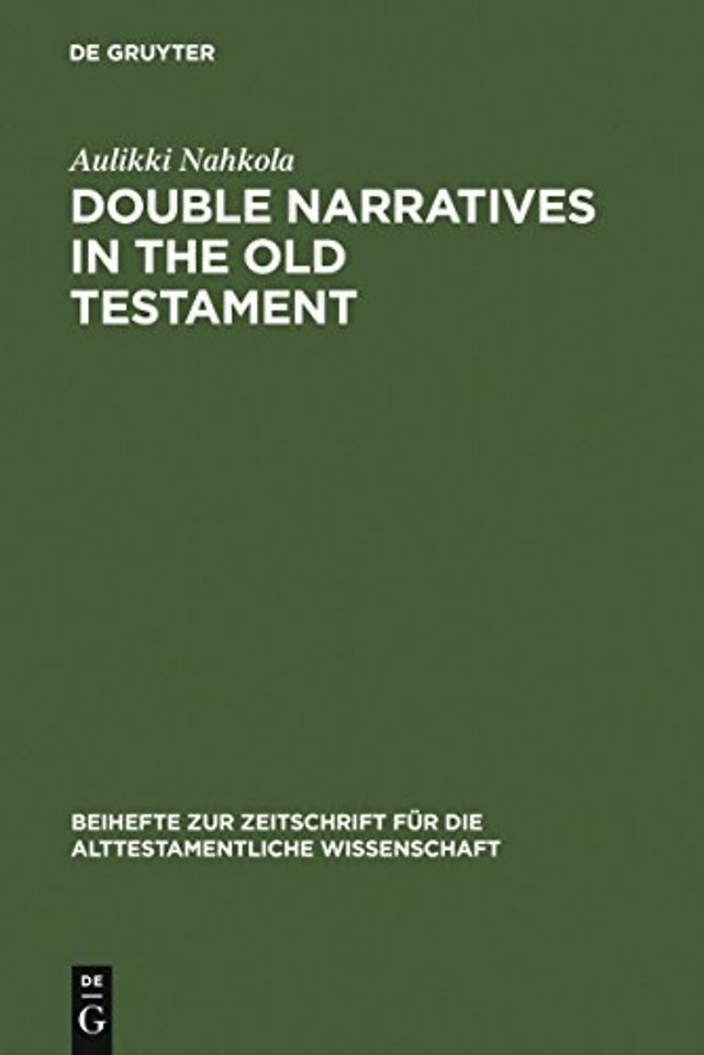 Double Narratives in the Old Testament – The Foundations of Method in Biblical Criticism