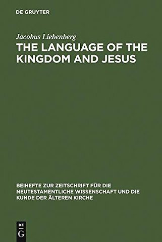 The Language of the Kingdom and Jesus – Parable, Aphorism and Metaphor in the Sayings Material Common to the Synoptic Tradition and the Gospel of