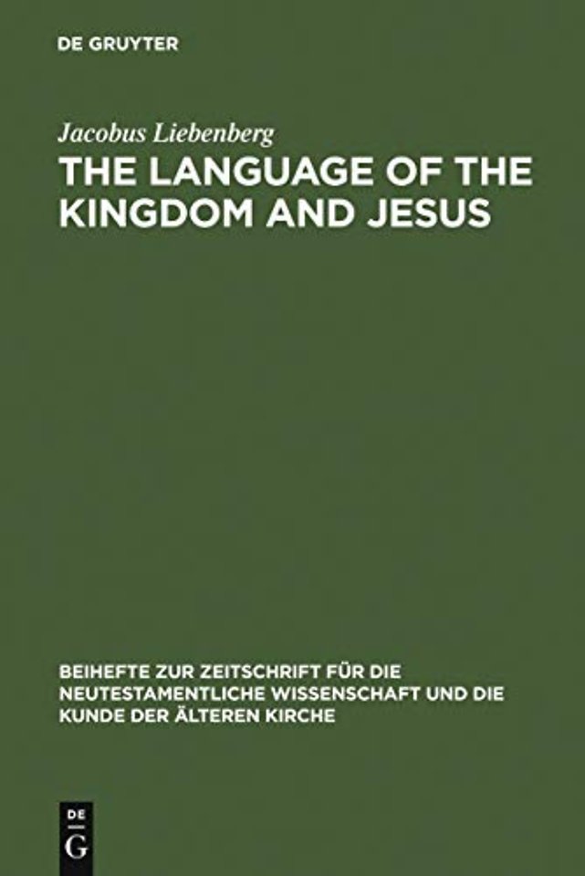 The Language of the Kingdom and Jesus – Parable, Aphorism and Metaphor in the Sayings Material Common to the Synoptic Tradition and the Gospel of