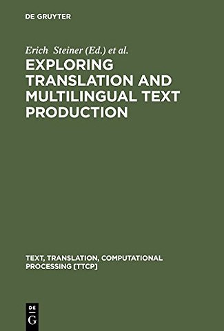 Exploring Translation and Multilingual Text Prod – Beyond Content