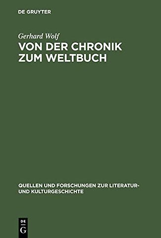 Von der Chronik zum Weltbuch – Sinn und Anspruch südwestdeutscher Hauschroniken am Ausgang des Mittelalters