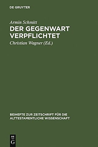 Der Gegenwart verpflichtet – Studien zur biblischen Literatur des Frühjudentums