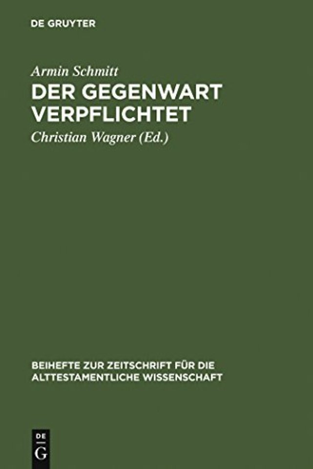 Der Gegenwart verpflichtet – Studien zur biblischen Literatur des Frühjudentums