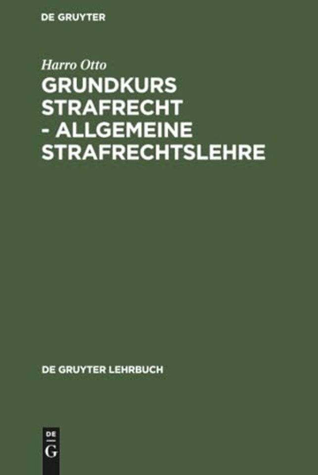 Grundkurs Strafrecht - Allgemeine Strafrechtslehre
