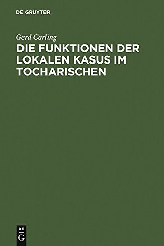 Die Funktionen der lokalen Kasus im Tocharischen