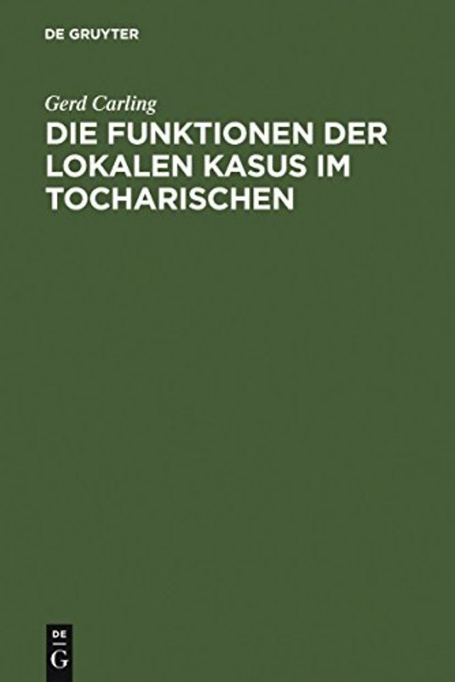 Die Funktionen der lokalen Kasus im Tocharischen