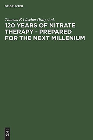 120 Years of Nitrate Therapy – Prepared for the Next Millenium