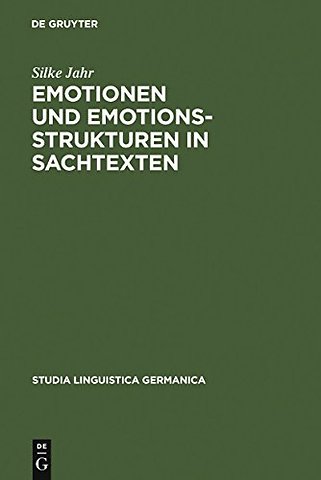 Emotionen und Emotionsstrukturen in Sachtexten – Ein interdisziplinärer Ansatz zur qualitativen und quantitativen Beschreibung der Emotionalität v