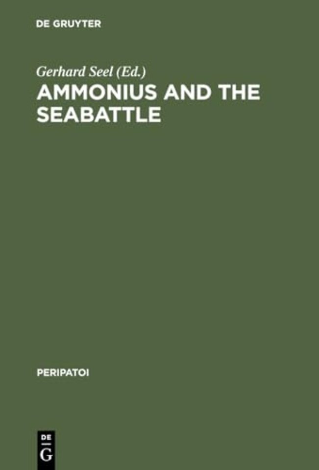Ammonius and the Seabattle – Texts, Commentary and Essays