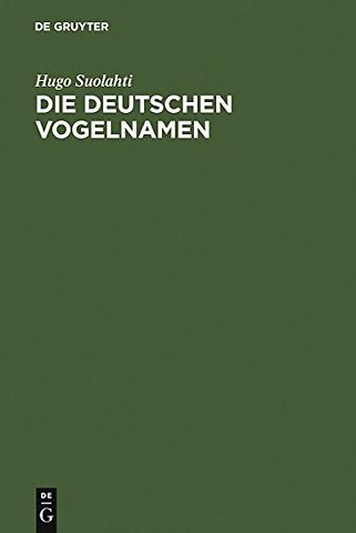 Die deutschen Vogelnamen – Eine wortgeschichtliche Untersuchung