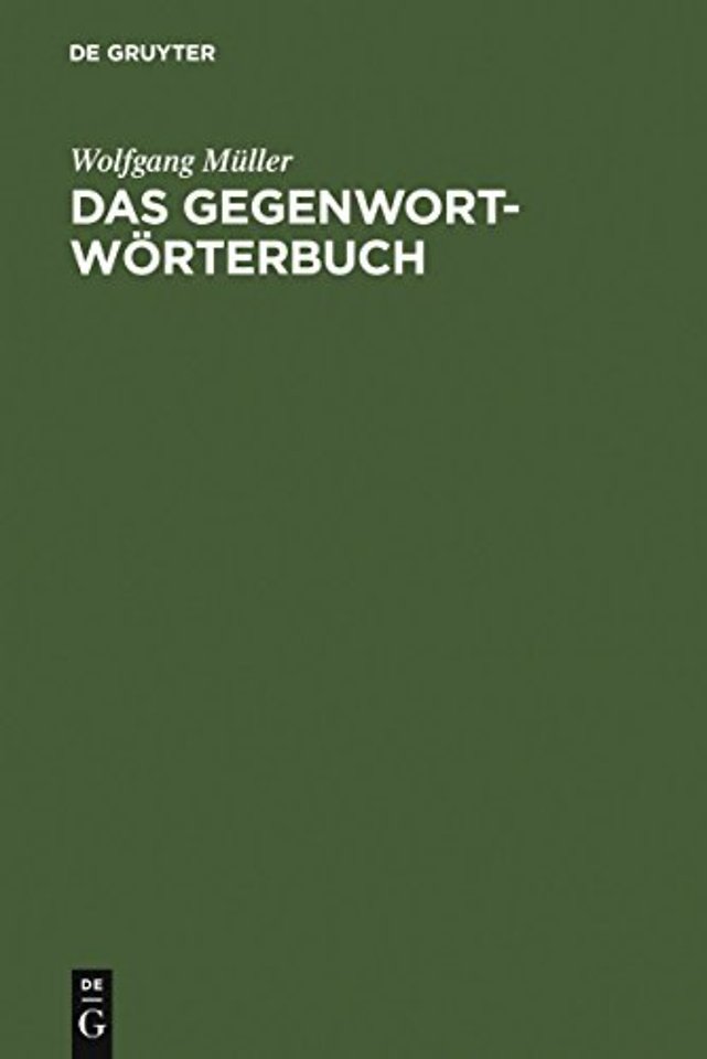 Das Gegenwort–Wörterbuch – Ein Kontrastwörterbuch mit Gebrauchshinweisen