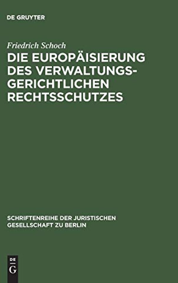Die Europaisierung des verwaltungsgerichtlichen Rechtsschutzes