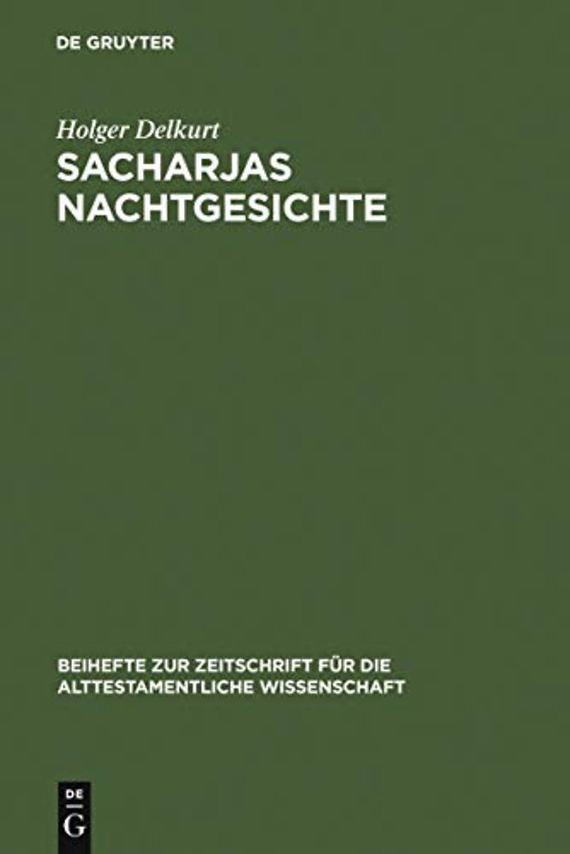 Sacharjas Nachtgesichte – Zur Aufnahme und Abwandlung prophetischer Traditionen