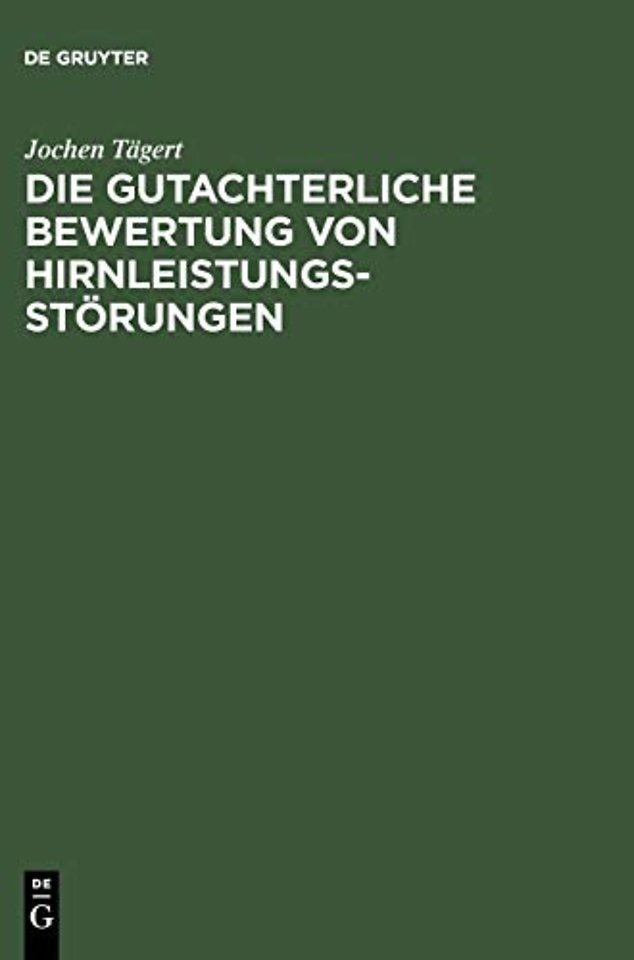 Die gutachterliche Bewertung von Hirnleistungsstörungen
