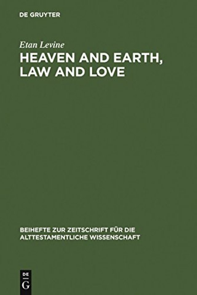Heaven and Earth, Law and Love – Studies in Biblical Thought