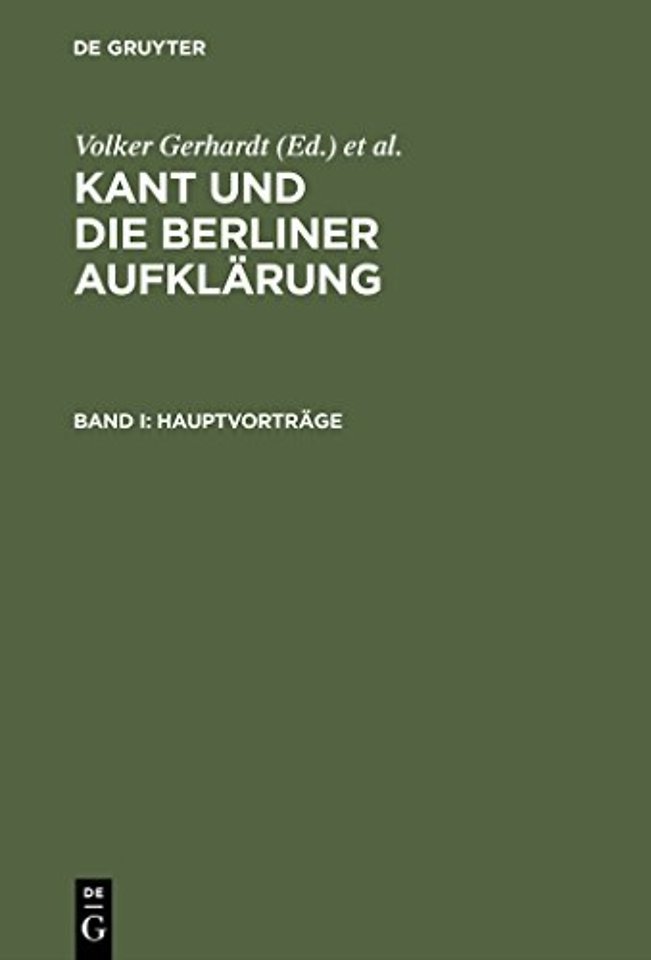 Kant und die Berliner Aufklärung – Akten des IX. Internationalen Kant–Kongresses. Bd. I: Hauptvorträge. Bd. II: Sektionen I–V. Bd. III: Sek
