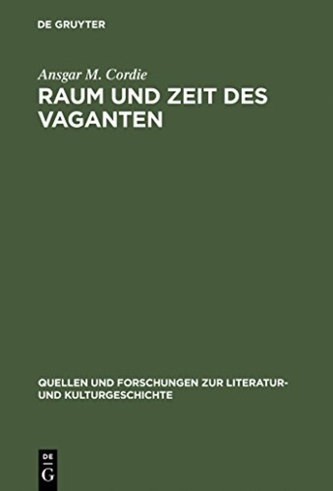Raum und Zeit des Vaganten – Formen der Weltaneignung im deutschen Schelmenromann des 17. Jahrhunderts