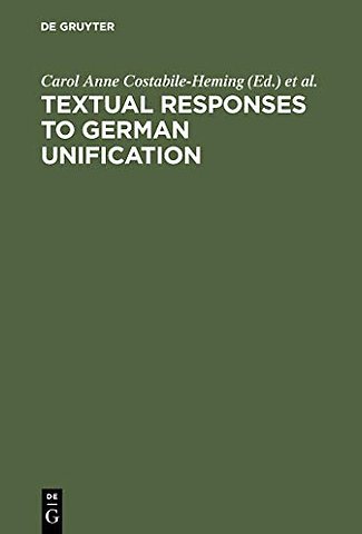 Textual Responses to German Unification – Processing Historical and Social Change in Literature and Film