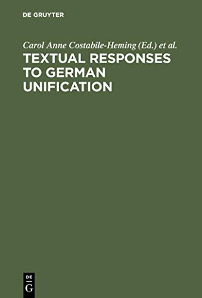 Textual Responses to German Unification – Processing Historical and Social Change in Literature and Film