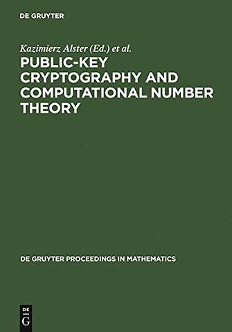 Public–Key Cryptography and Computational Number – Proceedings of the International Conference organized by the Stefan Banach International Mathe