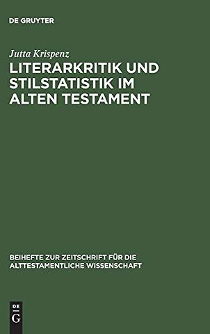 Literarkritik und Stilstatistik im Alten Testame – Eine Studie zur literarkritischen Methode, durchgeführt an Texten aus den Büchern Jeremia, Ez