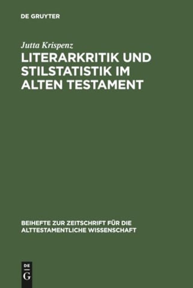 Literarkritik und Stilstatistik im Alten Testame – Eine Studie zur literarkritischen Methode, durchgeführt an Texten aus den Büchern Jeremia, Ez