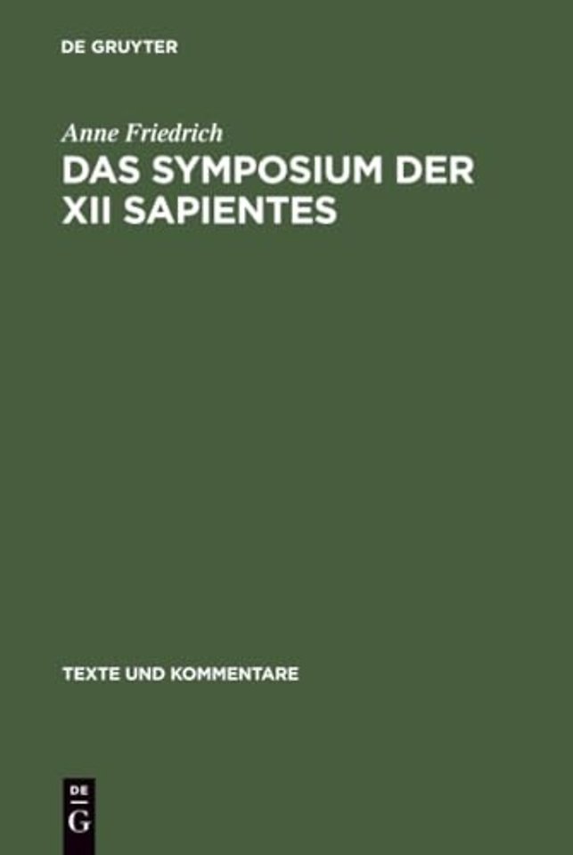 Das Symposium der XII sapientes – Kommentar und Verfasserfrage