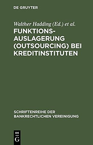 Funktionsauslagerung (Outsourcing) bei Kreditins – Bankrechtstag 2000