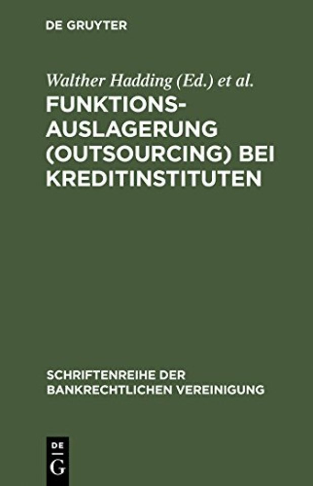 Funktionsauslagerung (Outsourcing) bei Kreditins – Bankrechtstag 2000